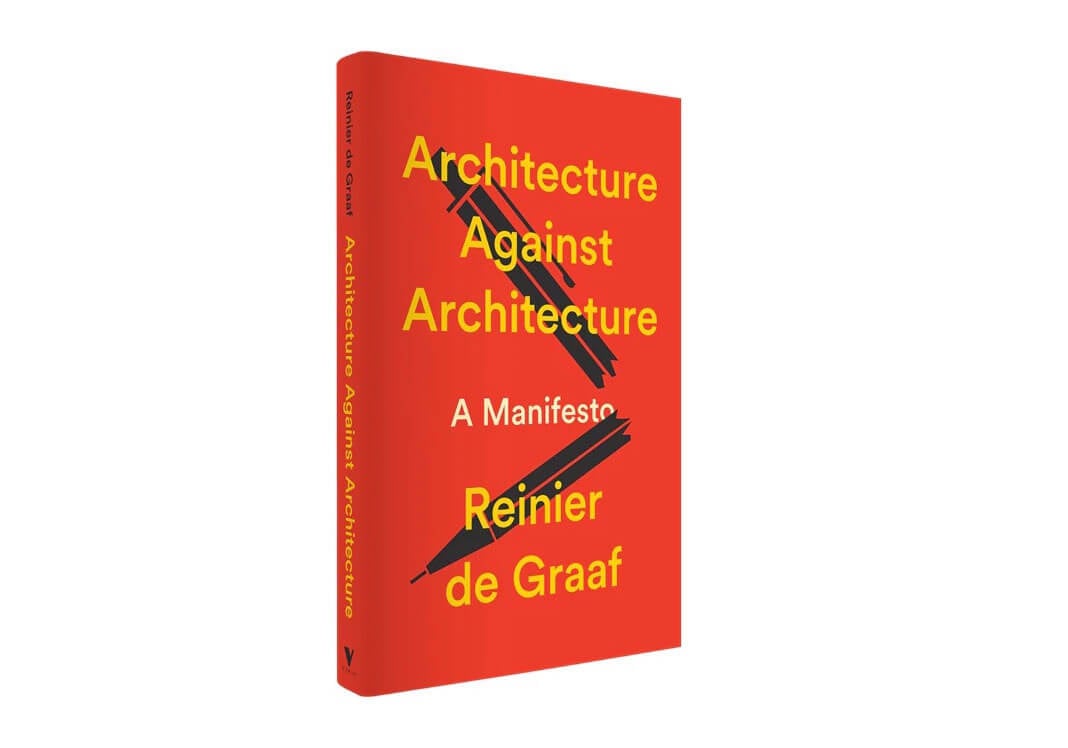 Reinier de Graaf's ``Architecture against Architecture'' reveals the architect's perspective on the profession.